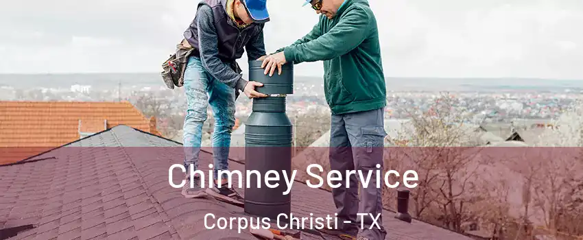  Chimney Service Corpus Christi - TX