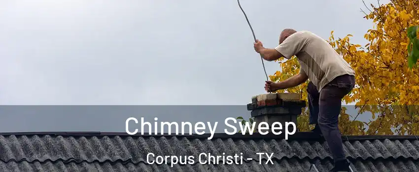  Chimney Sweep Corpus Christi - TX