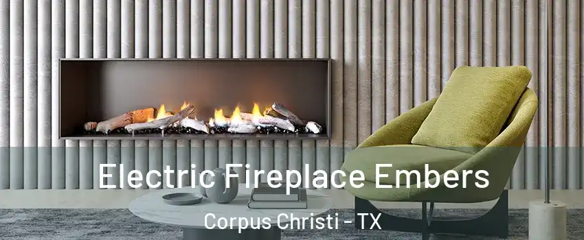  Electric Fireplace Embers Corpus Christi - TX