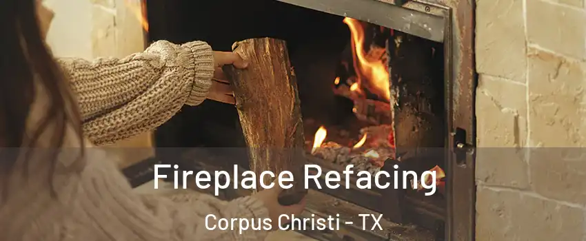  Fireplace Refacing Corpus Christi - TX