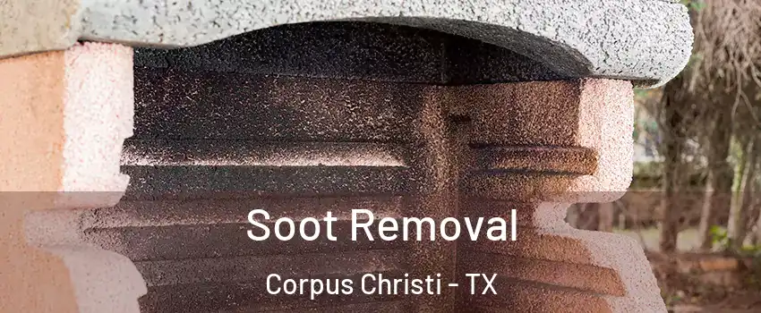  Soot Removal Corpus Christi - TX